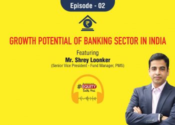 Ep. 02: Growth Potential of Banking Sector in India