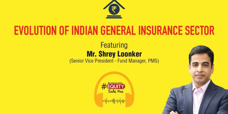 Ep. 04: Evolution of Indian General Insurance Sector