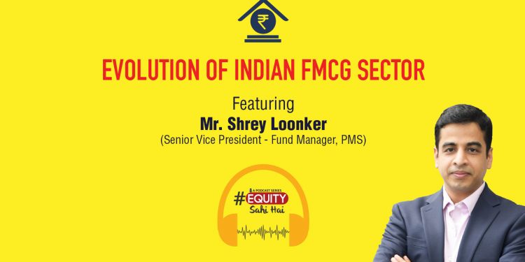 Ep. 10: Evolution of Indian FMCG Sector