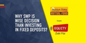 Why SWP is wise decision than investing in Fixed Deposits?